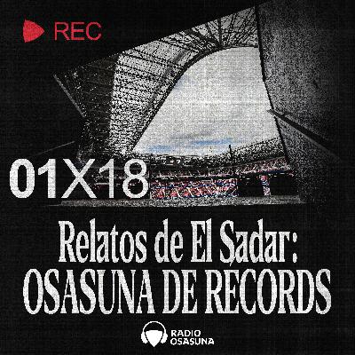 Relatos de El Sadar: Osasuna de Récords