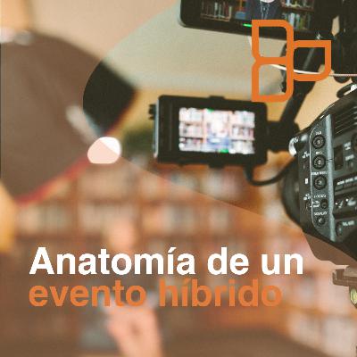 Anatomía de un evento híbrido