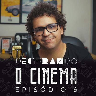 🎦 DEMOCRATIZAÇÃO DO CINEMA: como funciona o cinema no Brasil? | Podcast Decifrando o Cinema #06