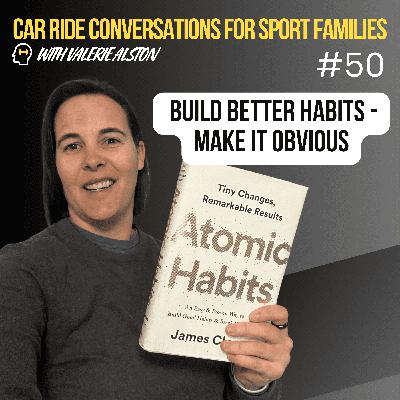 Build better habits - Law 1: Make it Obvious