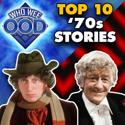 Top 10 '70s Doctor Who Episodes - Who Wee Ood #66