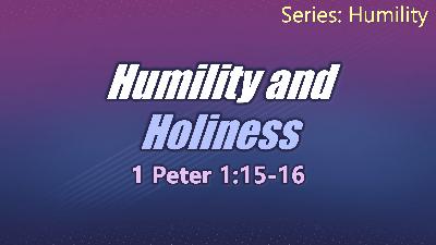 Humility and Holiness - Audio