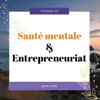 [20] Quand ça ne va plus : Santé mentale et entrepreneuriat