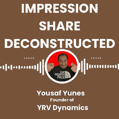Impression Share Deconstructed: From my YouTube Channel Impression Share Deconstructed: From my YouTube Channel