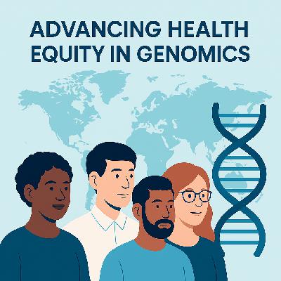 My Journey to Advancing Health Equity in Genomics