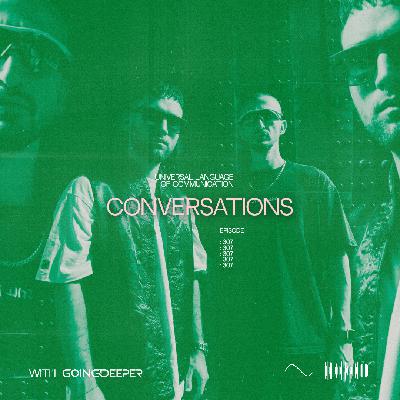 Going Deeper - Conversations #307