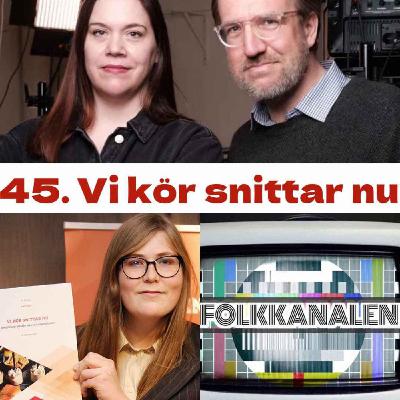 45. Vi kör snittar nu