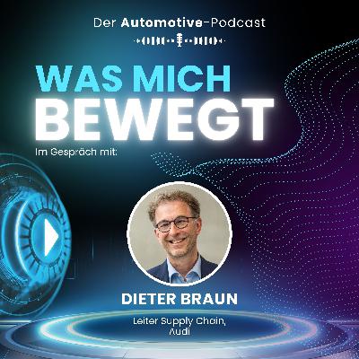 Logistik neu denken: Audis Weg zur resilienten Supply Chain (feat. Dieter Braun)