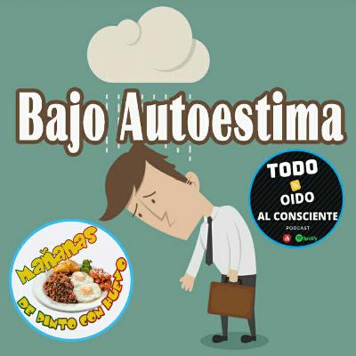 El bajo autoestima Temp. 1 Cap. 10