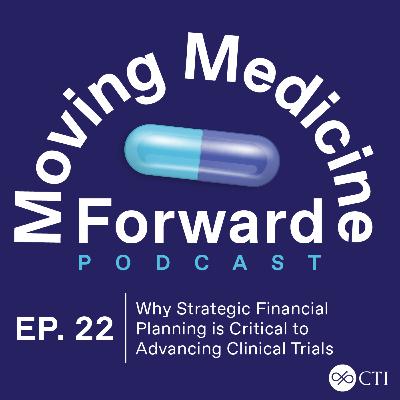 Why Strategic Financial Planning is Critical to Advancing Clinical Trials