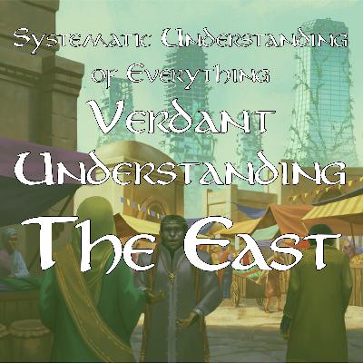 Verdant Understanding - The East