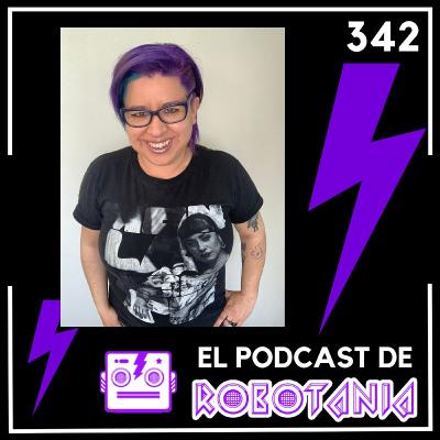 342 El Podcast de Robotania: Charla con Tania Cortés Directora de Calaverandia 342 El Podcast de Robotania: Charla con Tania Cortés Directora de Calaverandia