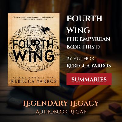 [Episode 6] Fourth Wing (The Empyrean Book 1) by Rebecca Yarros | Summary | Audiobook