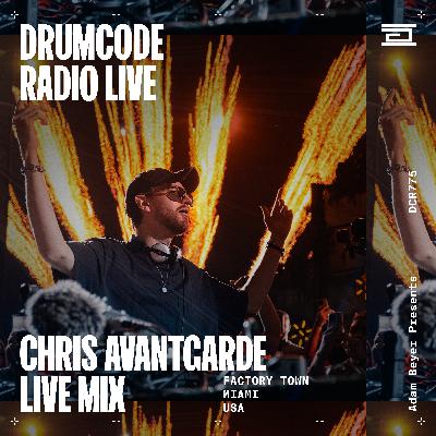 DCR775 – Drumcode Radio Live - Chris Avantgarde live from Factory Town, Miami