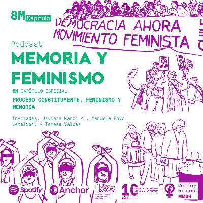 MEMORIA Y FEMINISMO | 10 | Proceso constituyente, feminismo y memoria MEMORIA Y FEMINISMO | 10 | Proceso constituyente, feminismo y memoria