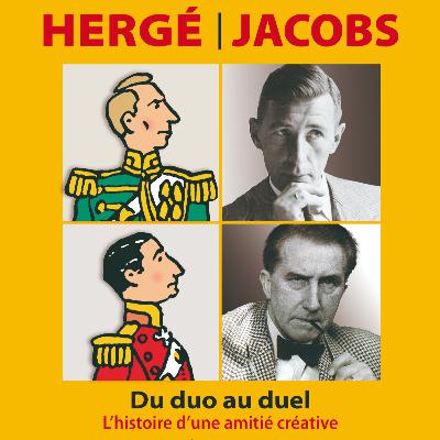 Boulevard Tintin – Hergé Jacobs Du duo au duel Boulevard Tintin – Hergé Jacobs Du duo au duel