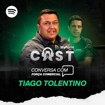 Conversa com Força de Vendas | Tiago Tolentino, da Union Agro Conversa com Força de Vendas | Tiago Tolentino, da Union Agro