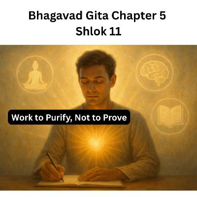 Work to Purify, Not to Prove | Bhagavad Gita Chapter 5 Shlok 11 Explained Hindi | Sanatan Strings Work to Purify, Not to Prove | Bhagavad Gita Chapter 5 Shlok 11 Explained Hindi | Sanatan Strings