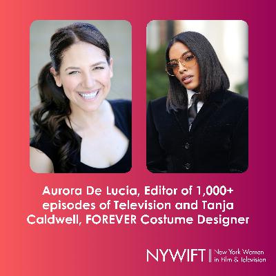 Costume Designer Tanja Caldwell & Editor/Producer Aurora De Lucia Costume Designer Tanja Caldwell & Editor/Producer Aurora De Lucia