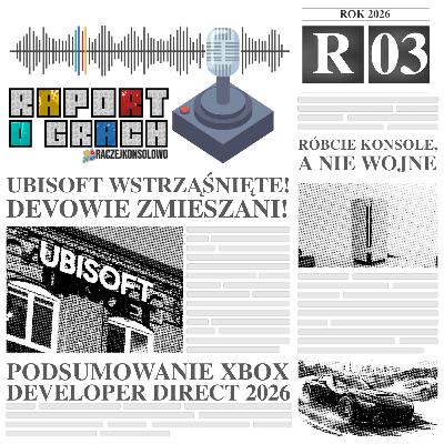 26R03 - Ubisoft wstrząśnie! Devowie zmieszani! | Podsumowanie Xbox Developer Direct 2026 26R03 - Ubisoft wstrząśnie! Devowie zmieszani! | Podsumowanie Xbox Developer Direct 2026