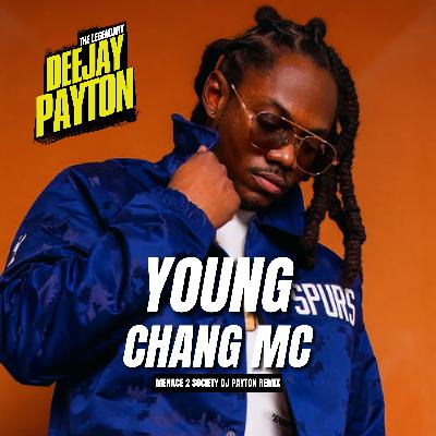 Dj Payton X Young Chang - Menace 2 Society [Industry Baby]