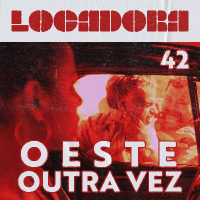 Locadora do Nicolas. #42 - Oeste Outra Vez (2025)