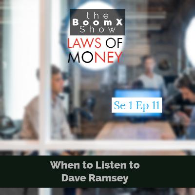 When to Listen to Dave Ramsey When to Listen to Dave Ramsey
