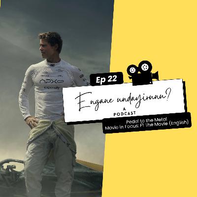 Episode 22: Pedal to the Metal; Movie in Focus: F1 The Movie (English)
