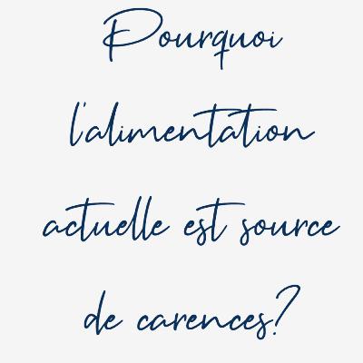 Pourquoi sommes-nous carencés en nutriments ?