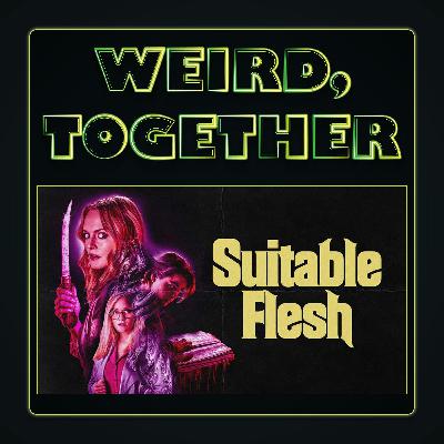 Suitable Flesh