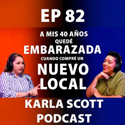 A MIS 40's QUEDÉ EMBARAZADA CUANDO ACABABA DE COMPRAR UN LOCAL NUEVO | ADRIANA NAVARRO | EP 82 - KS
