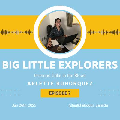 Episode 7: Immune Cells in the Blood with Arlette Bohorquez