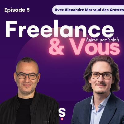Épisode 5 - Alexandre Marraud des Grottes : être avocat et freelance