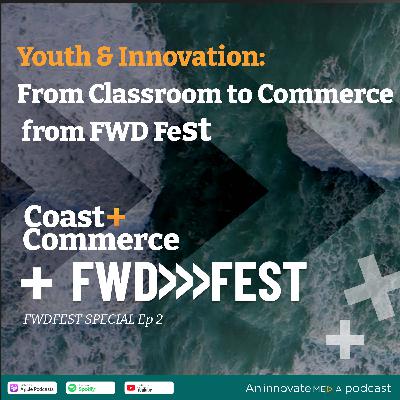 Youth & Innovation: From Classroom to Commerce from FWD Fest Youth & Innovation: From Classroom to Commerce from FWD Fest