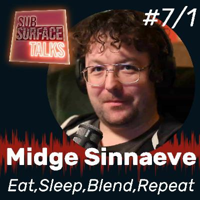 'Eat, Sleep, Blend, Repeat' with Midge Sinnaeve - Subsurface Talks podcast #7/1