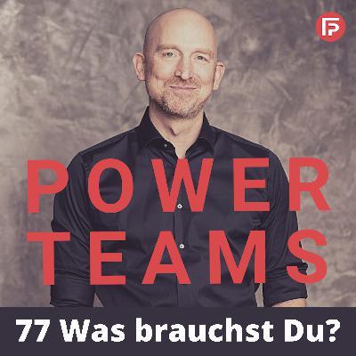 #077 Was brauchst Du?