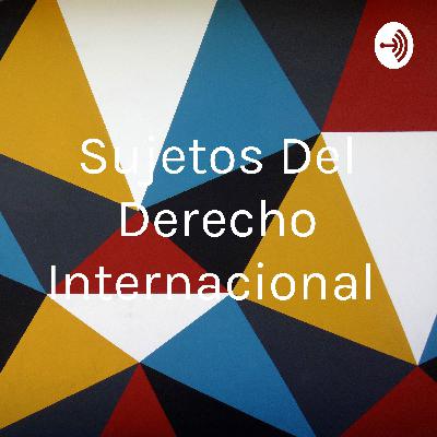 Sujetos Del Derecho Internacional  (Trailer)