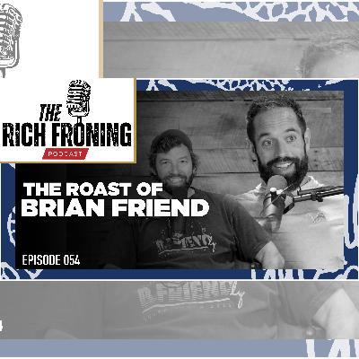 Why Can’t We B Friendly? // The Rich Froning Podcast 054