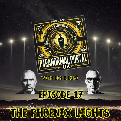 S1 E17: The Phoenix Lights S1 E17: The Phoenix Lights