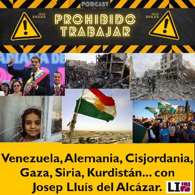 PT 75; Venezuela, Alemania, Cisjordania, Gaza, Siria, Kurdistán... Josep Lluís del Alcázar de "Lluita Internacionalista"