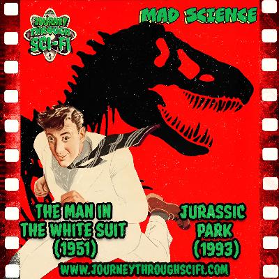 Jurassic Park (1993) & The Man in the White Suit (1951): Science for Sale