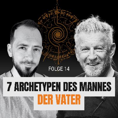 Der Vater - Die 7 Archetypen des Mannes