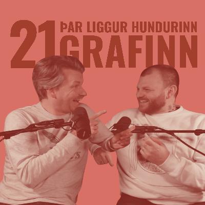21: Þar liggur hundurinn grafinn 21: Þar liggur hundurinn grafinn