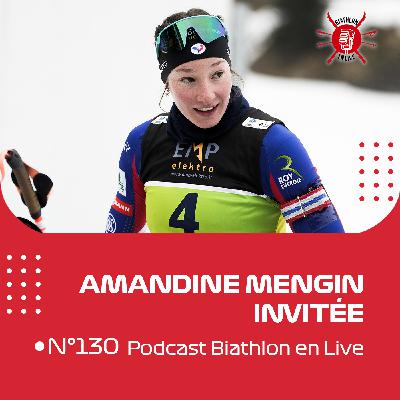 Amandine Mengin est notre invitée - Biathlon en Live #130