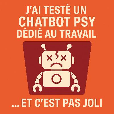 #23 J'ai testé une IA psy du travail (et c'est pas beau)