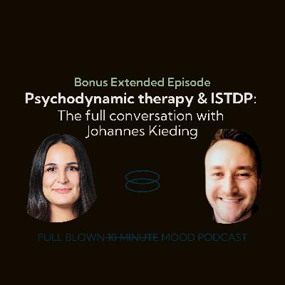 Ep 17. Psychodynamic therapy & ISTDP: The full conversation with Johannes Kieding [extended episode]