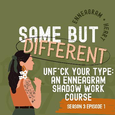Unf*ck Your Type | An Enneagram Shadow Work Course