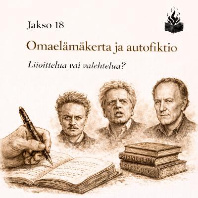 #18 - Omaelämäkerta ja autofiktio