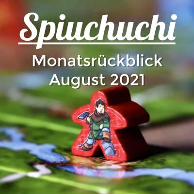 Monatsrückblick August 2021