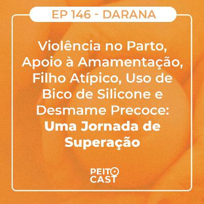#146: Filho atípico, uso de bico de silicone e desmame precoce: uma jornada de superação